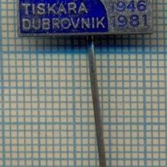 Y 1405 INSIGNA -,,IVO CUBELIC"-TISKARA DUBROVNIK-IUGOSLAVIA-PENTRU COLECTIONARI