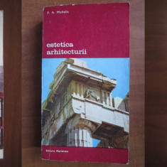 Arhitectura ca Arta + Estetica Arhitecturii + Functiune si Forma (Set x 3 carti)