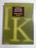CRITICA RATIUNII PRACTICE - IMMANUEL KANT - editia 1972