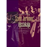 Szent Jeromos &eacute;jszak&aacute;ja - spriritu&aacute;lis pikareszk reg&eacute;ny - Szalay K&aacute;roly