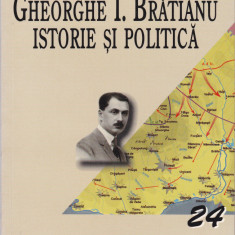 AS - PETRE OTU, AUREL PENTELESCU - GHEORGHE I. BRATIANU, ISTORIE SI POLITICA