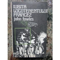 Iubita locotenentului francez - John Fowles