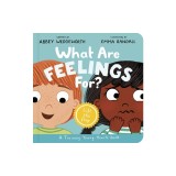 What Are Feelings For? Board Book: A Lift-The-Flap Board Book