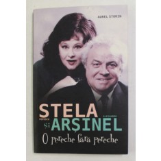 STELA SI ARSINEL - O PERECHE FARA PERECHE de AUREL STORIN , 2015