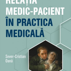 Relatia medic-pacient in practica medicala | Sever Cristian Oana