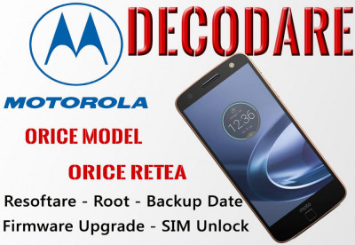 Decodare Reparatii Software Smartphone Motorola foto