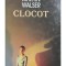 Martin Walser - Clocot (Editia: 2002)