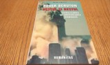 VESTUL SI RESTUL Globalizarea si Amenintarea Terorista - Rager Scruton - Editura Humanitas, 2004, 155 p.