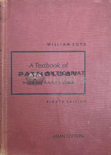 A Textbook of Pathology. Eight edition. Asian edition - William Boyd ($Z119)