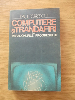 COMPUTERE SI TRANDAFIRI-PAUL DOBRESCU-R2C foto