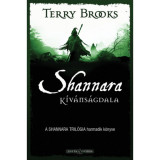 Shannara k&iacute;v&aacute;ns&aacute;gdala - A Shannara tril&oacute;gia harmadik k&ouml;nyve - Terry Brooks