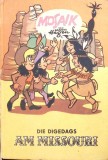AM MISSOURI - DIE DIGEDAGS, Carte in Germana, Editura VERLAG JUNGE WELT 1980, Coperta Cartonata, 150 Pagini