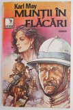 Muntii in flacari - Karl May - Carte Aventura Beletristica