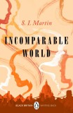 Incomparable World | S. I. Martin, Penguin Books Ltd