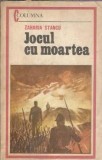Jocul cu moartea - Zaharia Stancu | Editura Militara Columna, 1984, Stare buna