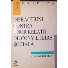 INFRACTIUNI CONTRA UNOR RELATII DE CONVIETUIRE SOCIALA