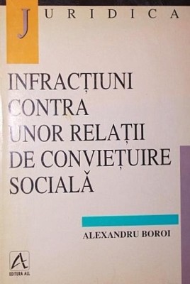 INFRACTIUNI CONTRA UNOR RELATII DE CONVIETUIRE SOCIALA foto