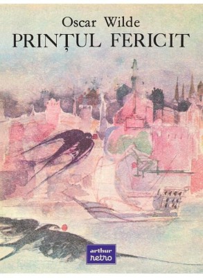 Printul Fericit, Oscar Wilde - Editura Art foto