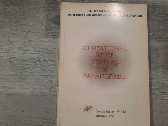 Senzational intre normal si paranormal de George M.Gheorghe,C.L.Gheorghe,etc