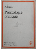 A. Neiger - Proctologie pratique (editia 1973)