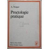A. Neiger - Proctologie pratique (Editia: 1973)
