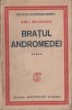 Gib I. Mihailescu - Bratul Andromedei (editie princeps), Alta editura