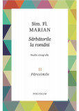 Sarbatorile la romani. Studiu etnografic Volumul II Paresimile &ndash; Sim.Fl. Marian