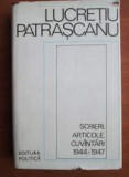 Scrieri, articole, cuvantari 1944-1947 - Lucretiu Patrascanu
