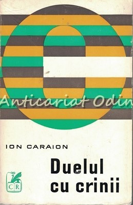 Duelul Cu Crinii - Ion Caraion