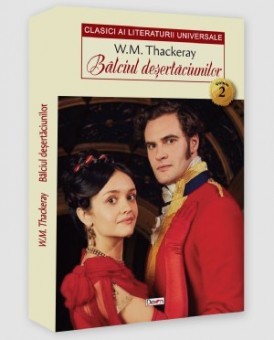 Balciul desertaciunilor 02/2 - Thackeray William Makepeace foto