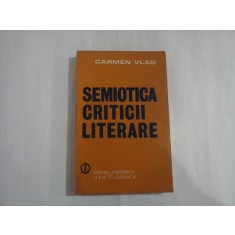 SEMIOTICA CRITICII LITERARE - CARMEN VLAD
