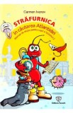 Strafurnica in cautarea Atlantidei. Manual de dictie pentru copii. Vol. 2 - Carmen Ivanov