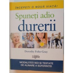 SPUNETI ADIO DURERII de DOROTHY FOLTZ-GRAY 2012