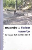 Nuante si False Nuante in Viata Duhovniceasca - Benedict Stanciu - Sophia, 2007, Crestinism, Carte Religioasa