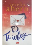 Cecelia Ahern - P.S. Te iubesc (Editia: 2020)