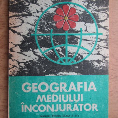 Geografia mediului inconjurator. Manual pentru clasa a XI-a (1988)