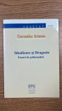 Psihoterapie | Psinhanaliza | Corneliu Irimia - Idealizare si dragoste. Eseuri de psihanaliza