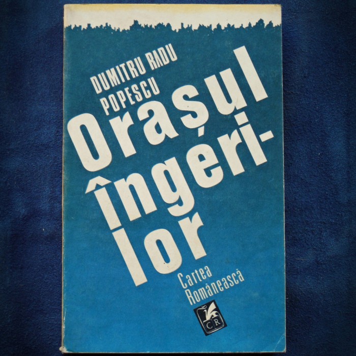 ORASUL INGERILOR - DUMITRU RADU POPESCU