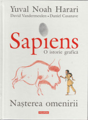 Sapiens ? o istorie grafica ? Nasterea omenirii (Yuval Noah Harari) foto