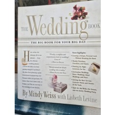 The Wedding Book: The big book for your big day - Mindy Weiss, Lisbeth Levine
