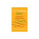 Co-Creating Safety: Healing the Fragile Patient