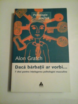 Daca barbatii ar vorbi... - Alon Gratch foto