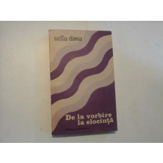 DE LA VORBIRE LA ELOCINTA - Cella DIMA
