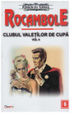 Ponson du Terrail - Rocambole: Clubul valetilor de cupa - vol. 4 - 127109