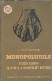 Cumpara ieftin Monopolurile. Studiu asupra capitalului monopolist britanic (1956) - S. Aaronovitch
