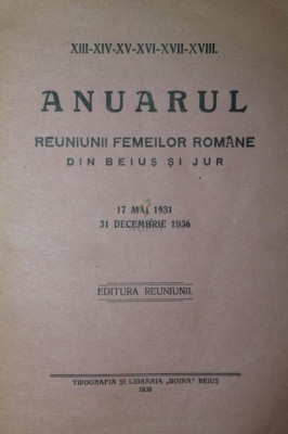 ANUARUL REUNIUNII FEMEILOR ROMANE DIN BEIUS SI JUR, 1931-1936 foto