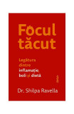 Focul tăcut carte brosata dezvoltare personala inflamație prevenire tratament sănătate