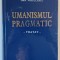 UMANISMUL PRAGMATIC , TRATAT de DAN VOICULESCU , 2021