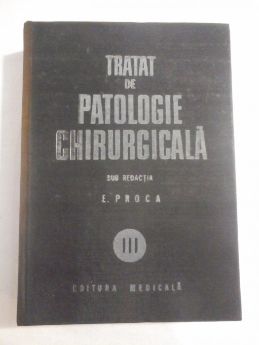 TRATAT DE PATOLOGIE CHIRURGICALA - PROF. DR. E. PROCA (VOL III) ORTOPEDIA - (SUBLINIAT)