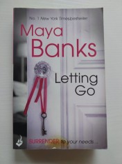 Letting Go: Surrender Trilogy Book 1 - Maya Banks - carte in limba engleza